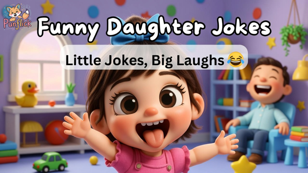 150+ Funny Daughter Jokes That'll Make the Whole Family Lose It ๐๐ 8 Funny Daughter Jokes